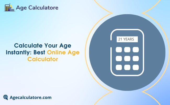 Best Online Age Calculator